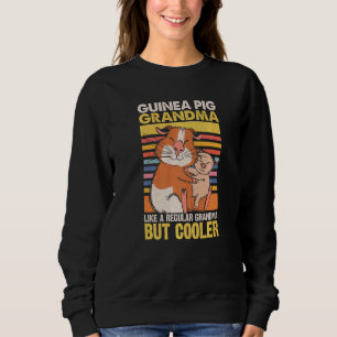 Guinea Pig Grandma Like A Regular Grandma But Cool Sweatshirt