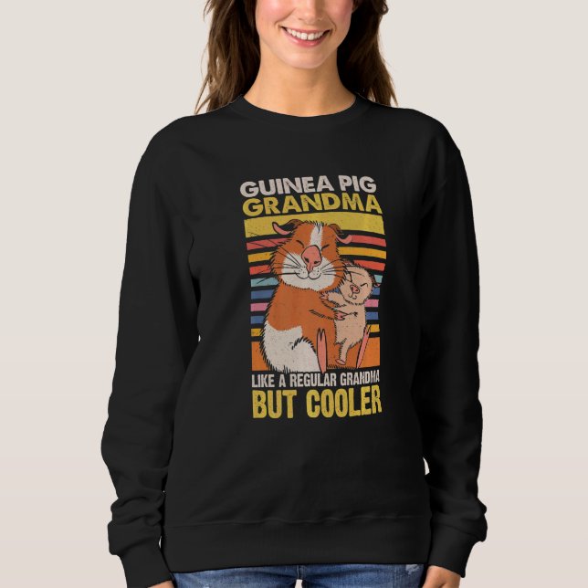 Guinea Pig Grandma Like A Regular Grandma But Cool Sweatshirt (Front)