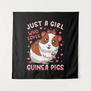 Guinea Pig Just A Girl Who Loves Guinea Pigs Tapestry