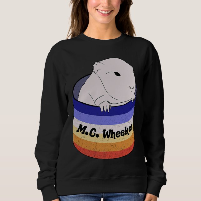 Guinea Pig M C Wheeker Wheeking Cavy Sweatshirt (Front)