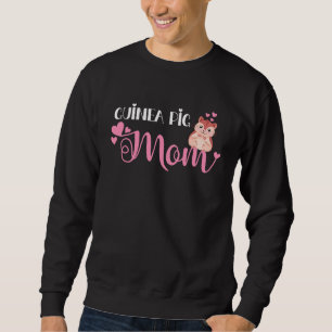 Guinea Pig Mom, Cute Guinea Pigs Sweatshirt