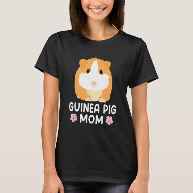 Guinea Pig Mom Guinea Pig   Mama Mother T-Shirt (Front)
