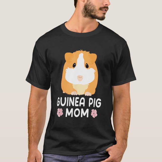 Guinea Pig Mom Guinea Pig   Mama Mother T-Shirt (Front)