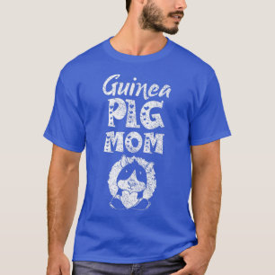 Guinea Pig Mum Animal Cute Lover Pet434 T-Shirt