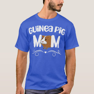 Guinea Pig Mum Funny Saying Quote For Guinea Pigs  T-Shirt