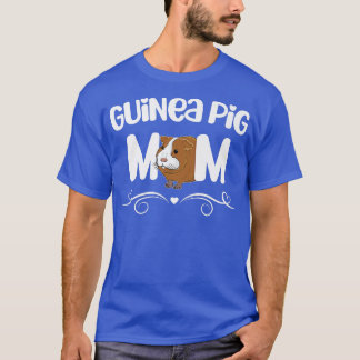 Guinea Pig Mum Funny Saying Quote For Guinea Pigs T-Shirt