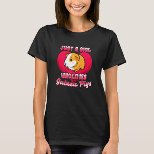 Guinea Pig Peruvian Love Just A Girl  Present T-Shirt