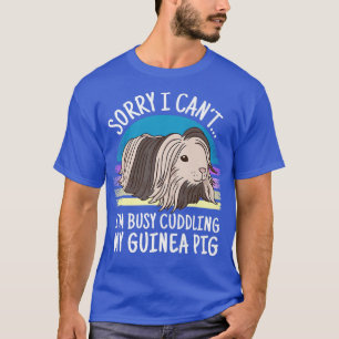 Guinea Pig saying with Peruvian Guinea Pig T-Shirt