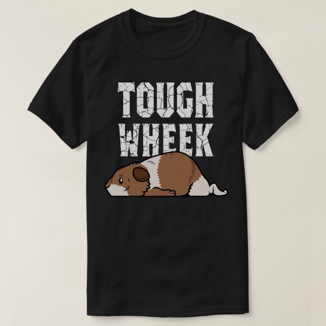 Guinea Pig Tough Wheek Cute Guinea Pig Pet Cavies  T-Shirt (Design Front)