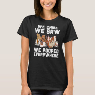 Guinea Pig We Came We Saw We Pooped Furry Potato   T-Shirt