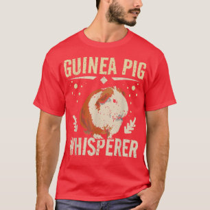 Guinea pig whisperer 623 T-Shirt