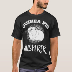 Guinea Pig Whisperer Cavi Pet T-Shirt