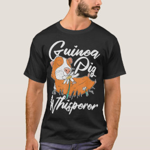 Guinea Pig Whisperer Rodent Pet Lover Wheek Wheek T-Shirt
