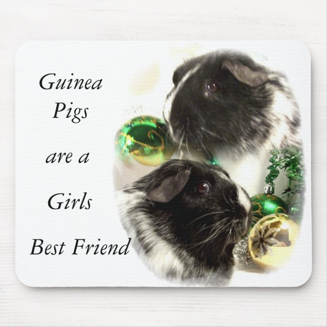 Guinea Pigs are a Girls Best Friend mouse mat (Front)