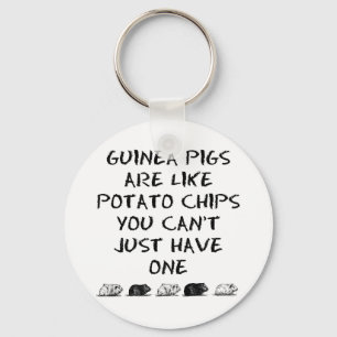 Guinea Pigs Are Like Potato Chips... Key Ring