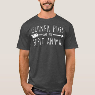 Guinea Pigs Are My Spirit Animal T-Shirt