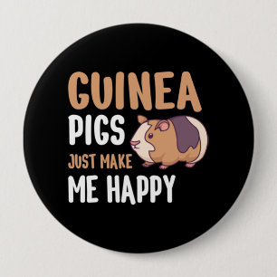 Guinea Pigs just make me happy 10 Cm Round Badge