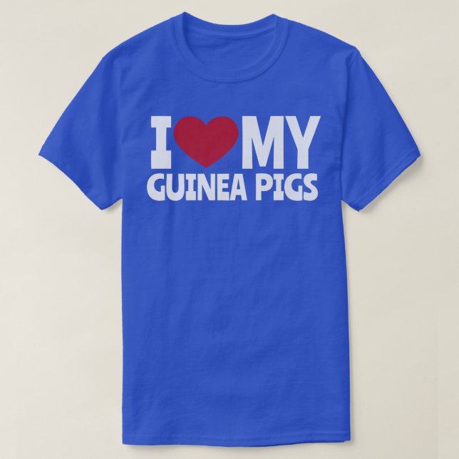 Guinea Pigs LOVE  T-Shirt (Design Front)
