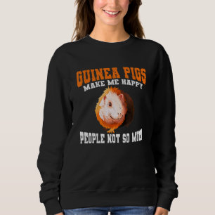 Guinea Pigs Make Happy Guinea Pig Cute Pet Owner Sweatshirt