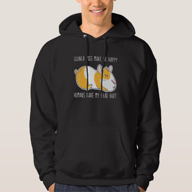 Guinea Pigs Make Me Happy Guinea Pig Hoodie (Front)
