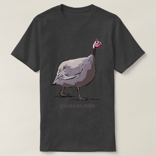 Guineas Rule Farm Fowl T-Shirt (Design Front)