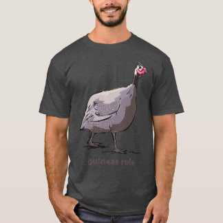 Guineas Rule Farm Fowl T-Shirt