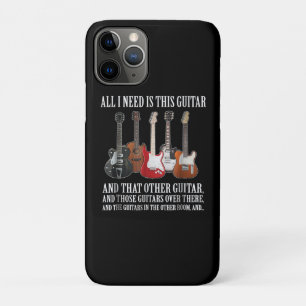 Guitar   All I Need Is This Guitar Any Musician iPhone 11 Pro Case