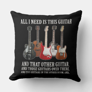 Guitar   All I Need Is This Guitar Any Musician Cushion