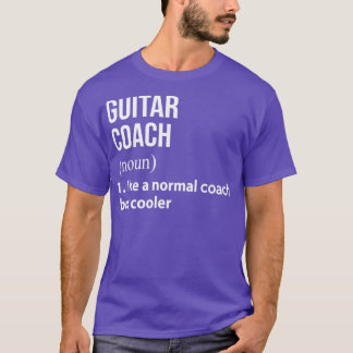 Guitar coach like a normal coach but cooler T-Shirt