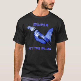 Guitar Got The Blues T Shirt. T-Shirt