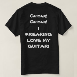 GUITAR! GUITAR! T-Shirt