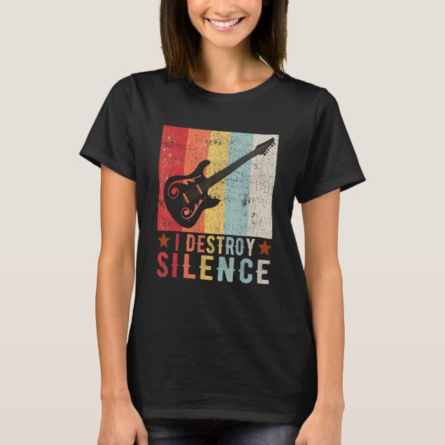 Guitar Instrument I Destroy Silence white 1 T-Shirt (Front)