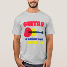 Guitar is Calling Funny Guitar Shirt for Men