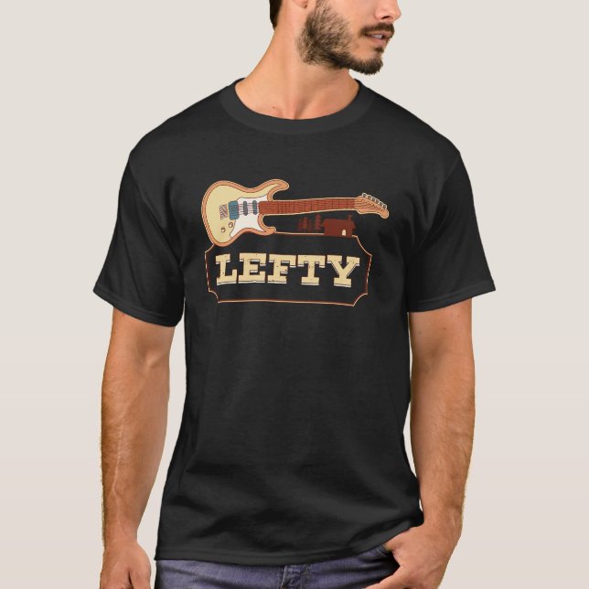 Guitar Lefties Left Handed Guitar Player Lefty T-Shirt (Front)