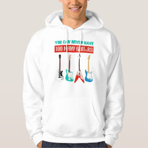 Guitar Lover You Can Never Have To Many Guitar Hoodie
