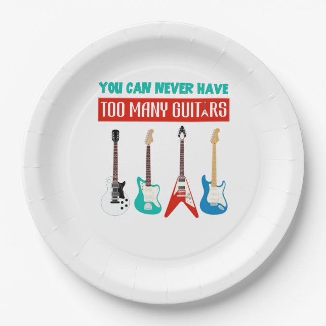 Guitar Lover | You Can Never Have To Many Guitar Paper Plate (Front)