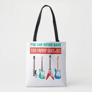 Guitar Lover You Can Never Have To Many Guitar Tote Bag
