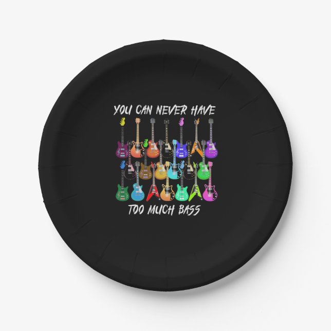 Guitar Lover | You Can Never Have To Much Bass Paper Plate (Front)