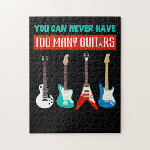 Guitar Lover   You Can Never Have Too Many Guitar Jigsaw Puzzle