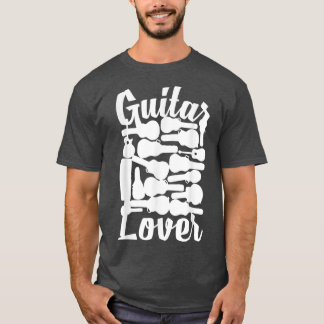 Guitar LoverGuitar Player Art For Men and Women Gu T-Shirt