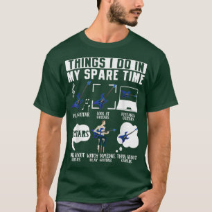 Guitar Music Lover Things I Do In My Spare Time T-Shirt