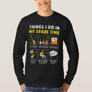 Guitar Music Things I Do In My Spare Time 1 T-Shirt