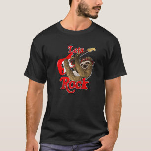 Guitar Playing Sloth Rock Music Letu2019s Rock Gui T-Shirt