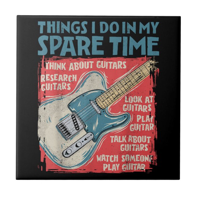 Guitar Things I Do In My Spare Time Funny Electric Ceramic Tile (Front)