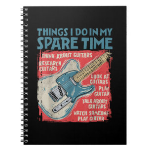 Guitar Things I Do In My Spare Time Funny Electric Notebook
