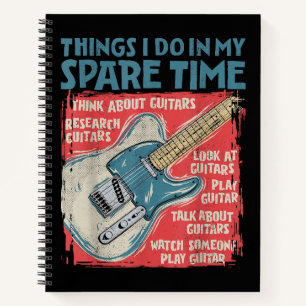 Guitar Things I Do In My Spare Time Funny Electric Notebook