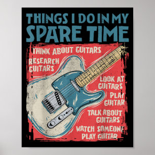 Guitar Things I Do In My Spare Time Funny Electric Poster