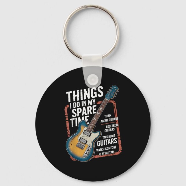Guitar Things I Do In My Spare Time Funny Guitaris Key Ring (Front)