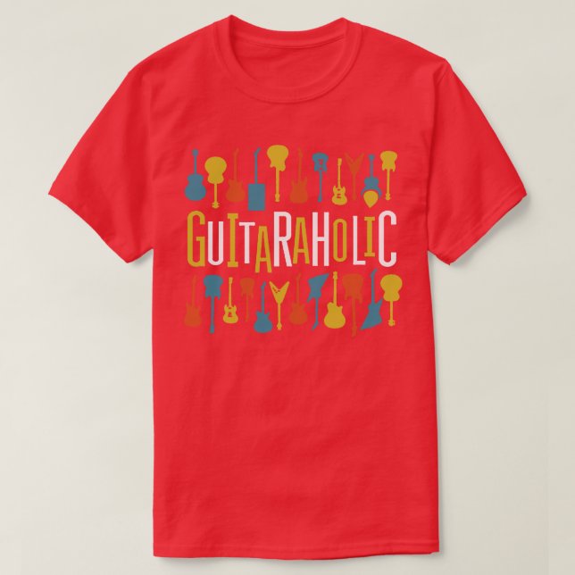 Guitaraholic Guitar Lovers  T-Shirt (Design Front)