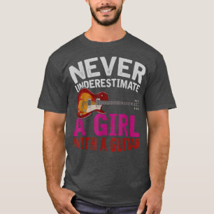 Guitarist Girls Guitar Player Women Music Funny Gu T-Shirt